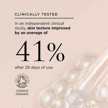 Clinically tested: In an independent clinical study, skin texture improved by an average of 41% after 28 days of use. Cosmos Organic certified.